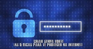 Criar senha forte [As 5 dicas para te proteger na internet]